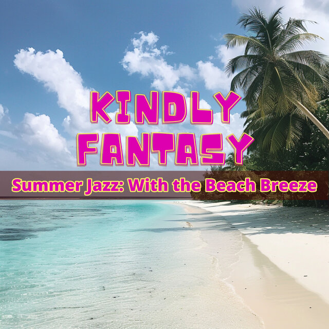 Summer Jazz: With the Beach Breeze