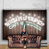 Bitch Is U Stupid?