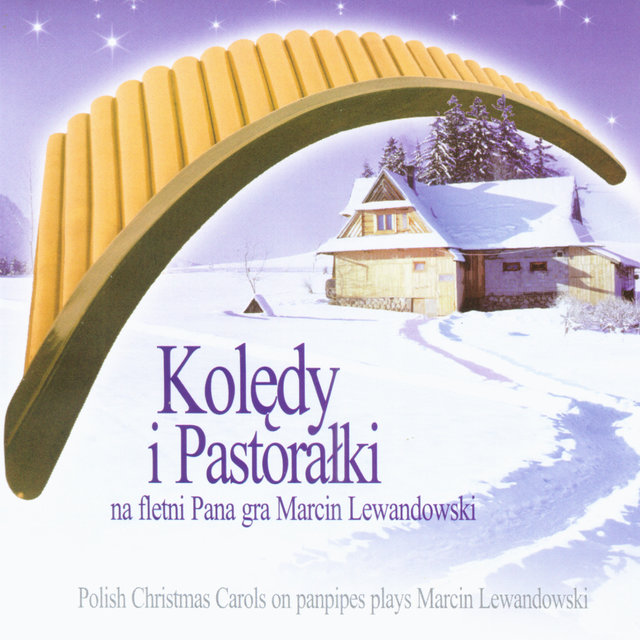Koledy i Pastoralki na fletni Pana - Christmas Carols and Pastorals for Panpipes