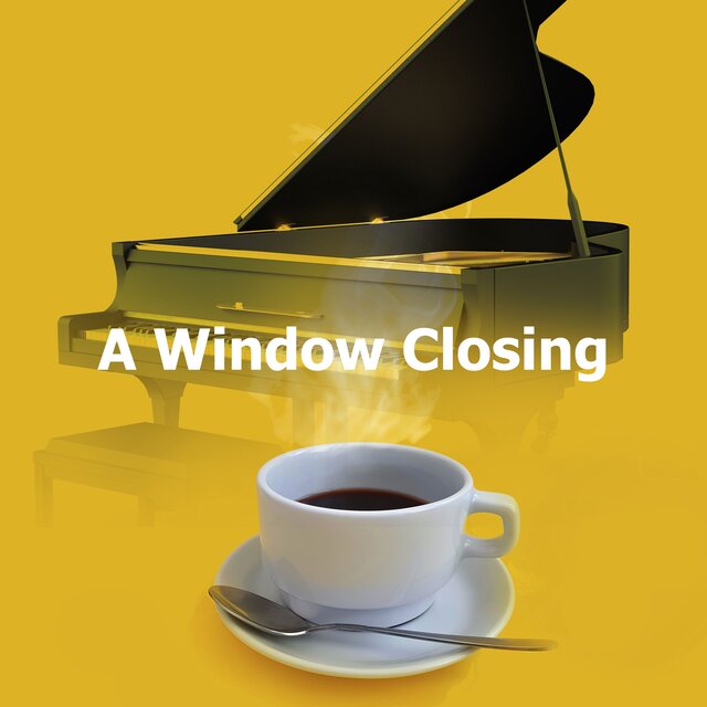 A Window Closing