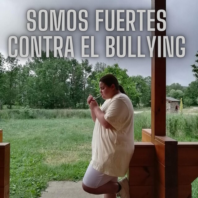 Somos Fuertes Contra el Bullying