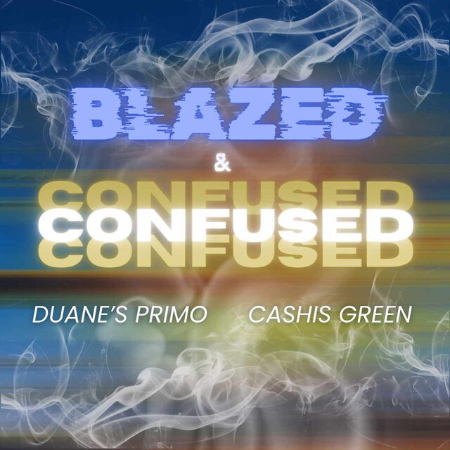 Blazed & Confused