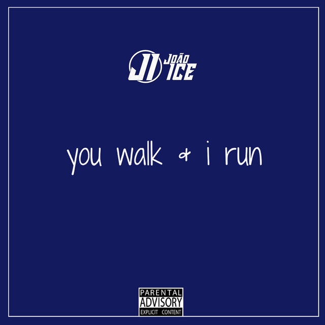 You Walk & I Run