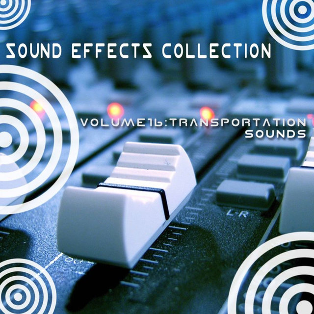 Sound Effects Collection 16 - Transportation Sounds