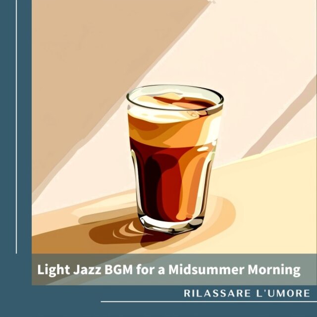 Light Jazz Bgm for a Midsummer Morning
