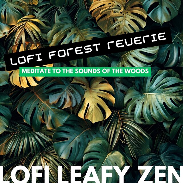 Lofi Forest Reverie: Meditate to the Sounds of the Woods