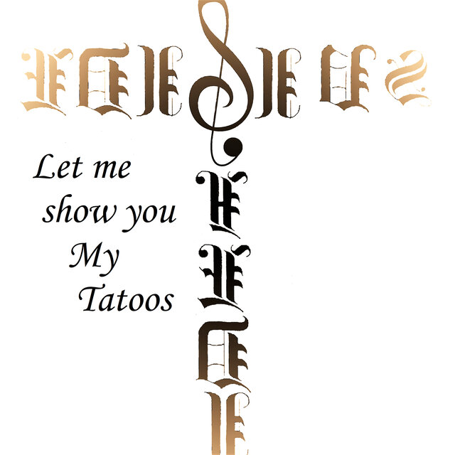 Let Me Show You My Tatoos