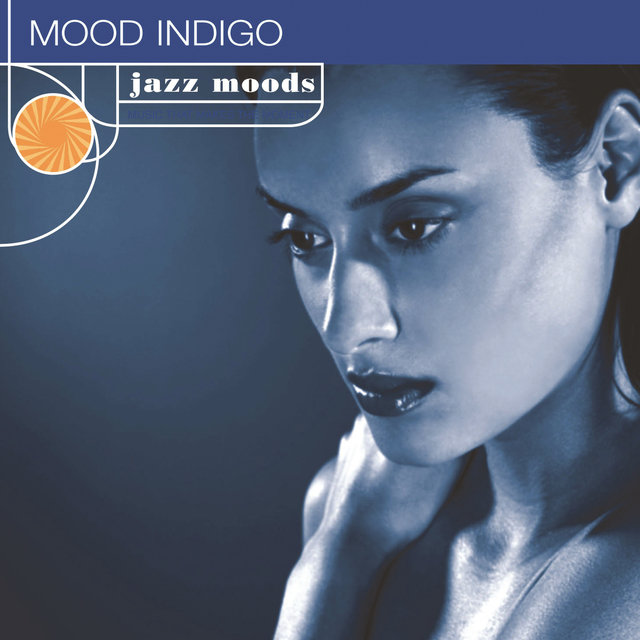 Jazz Moods: Mood Indigo