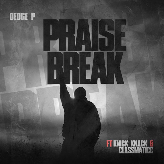 Praise Break (feat. Knick Knack & Classmaticc)