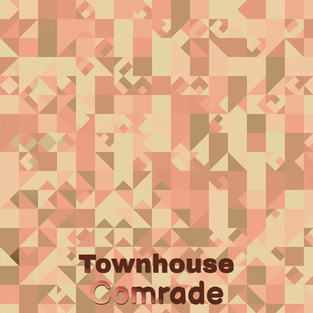 Townhouse Comrade