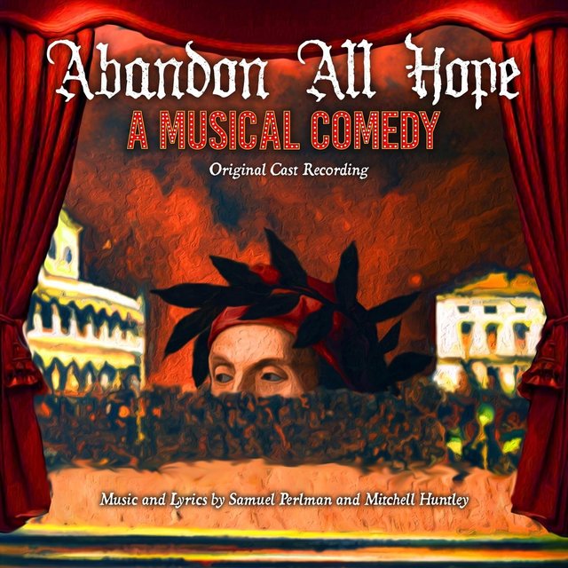 Abandon All Hope: A Musical Comedy (Original Cast Recording)