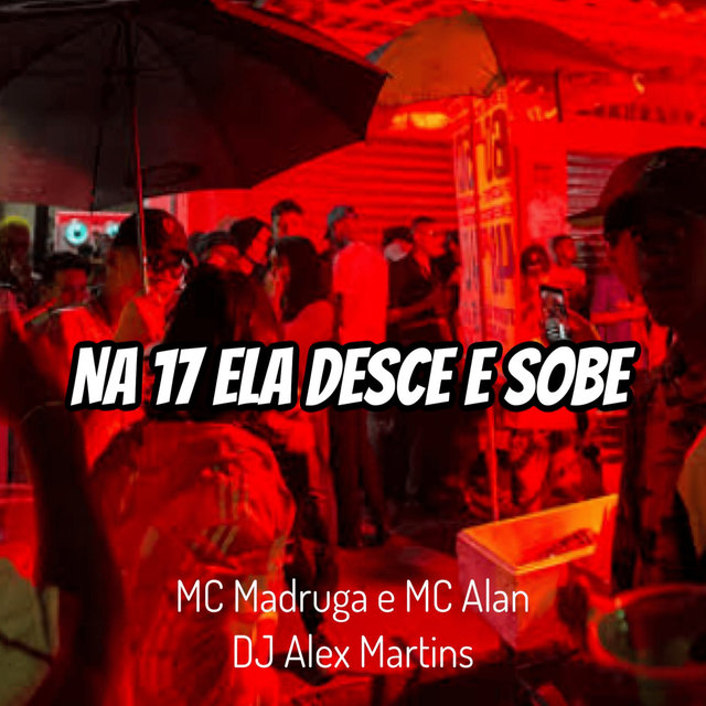 Na 17 Ela Desce e Sobe