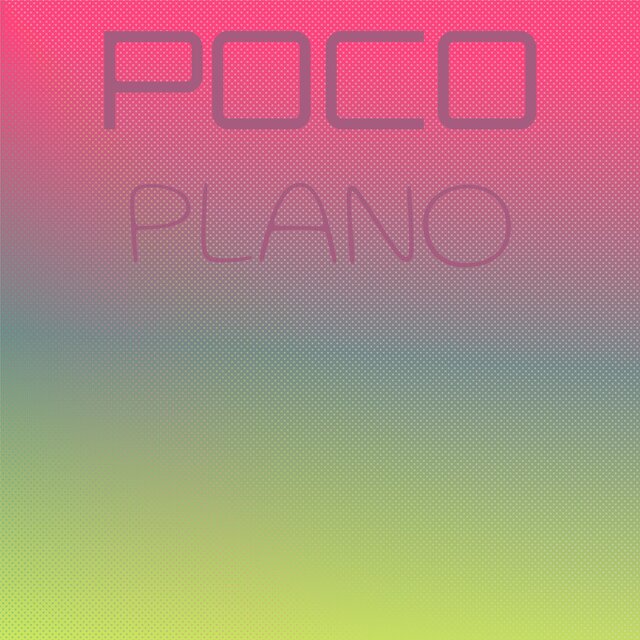 Poco Plano