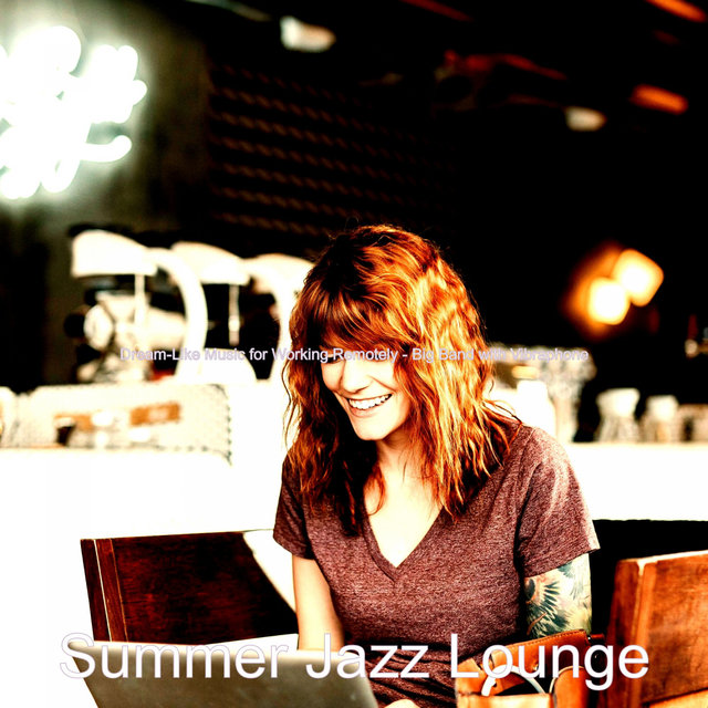 Dream-Like Music for Working Remotely - Big Band with Vibraphone