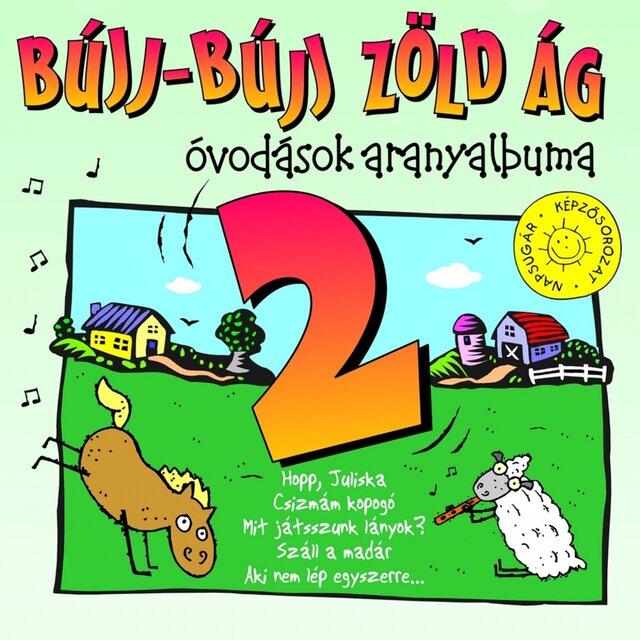 Bújj-bújj zöld ág, Vol. 2 (Óvodások Aranyalbuma)