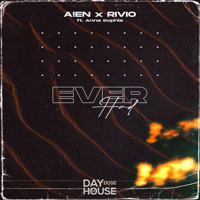 Ever Had (feat. Anna-Sophia Henry)