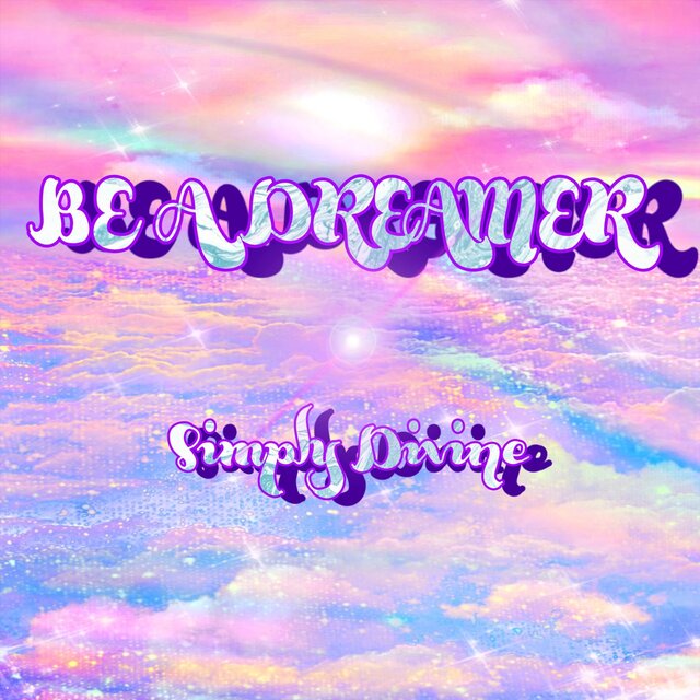BE A DREAMER
