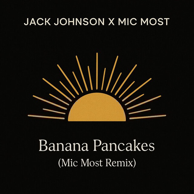 Banana Pancakes (Mic Most Remix)