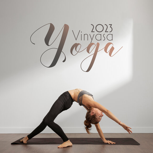 2023 Vinyasa Yoga - Restorative Music for Flexibility, Strength and Cardio Exercises