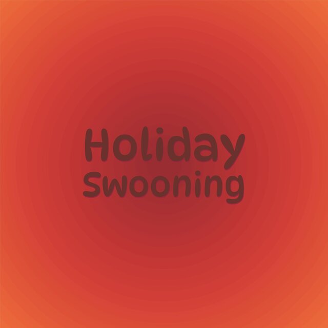 Holiday Swooning