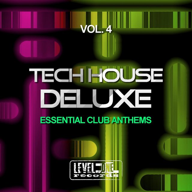 Tech House Deluxe, Vol. 4 (Essential Club Anthems)