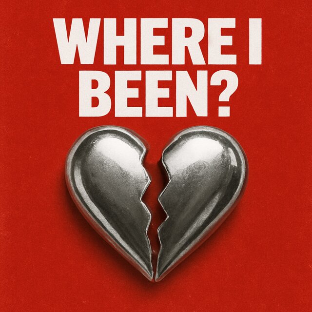 WHERE I BEEN?