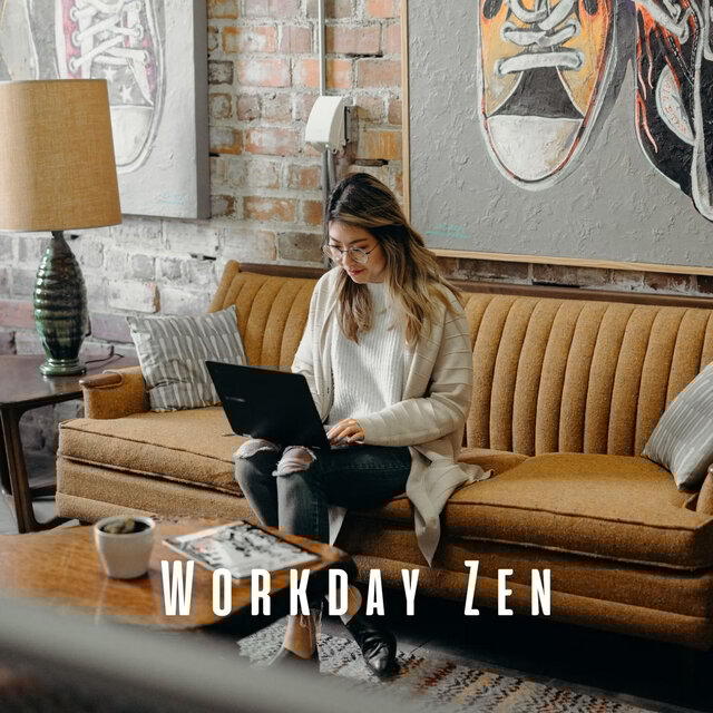 Workday Zen: Melodic Music for Tranquil Work