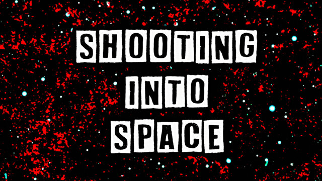 Shooting Into Space (Official Lyric Video)