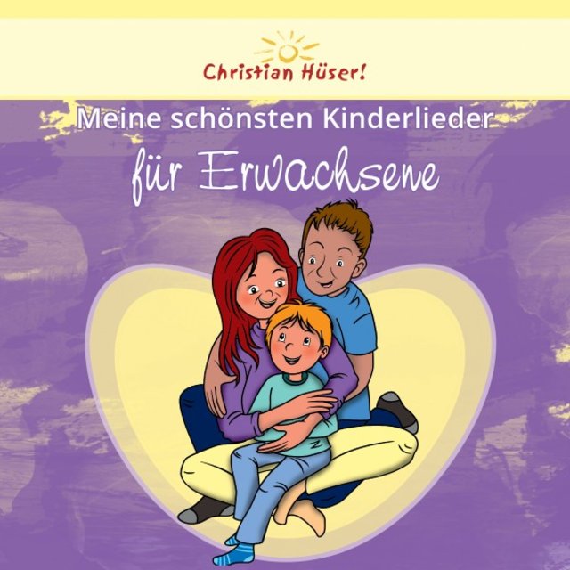 Meine schönsten Kinderlieder für Erwachsene