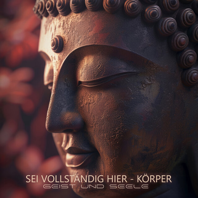 Sei vollständig hier - Körper, Geist und Seele (Buddhistische Meditations-Schalen)