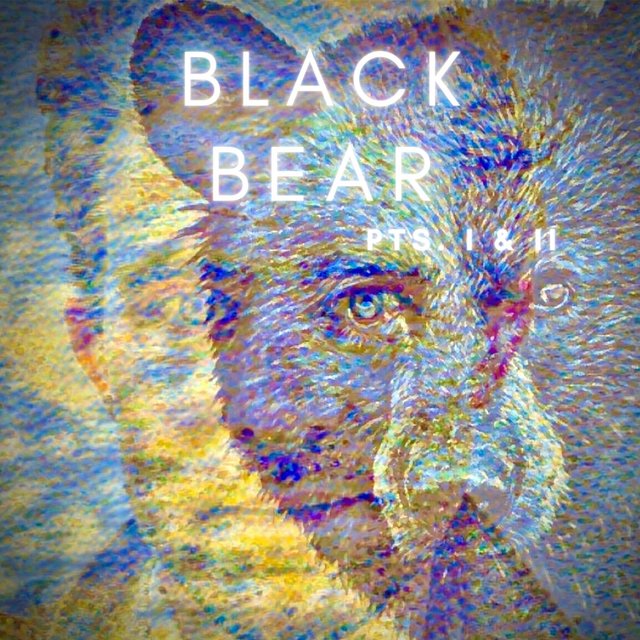 Black Bear, Pts. I & II (The New Dawn)