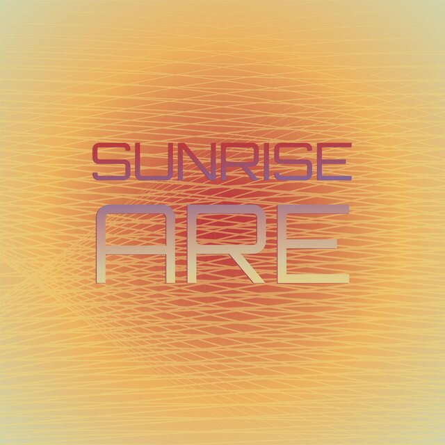 Sunrise Are