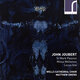 Cover art for album John Joubert: St Mark Passion, Missa Wellensis & Locus Iste by Wells Cathedral Choir, Matthew Owens