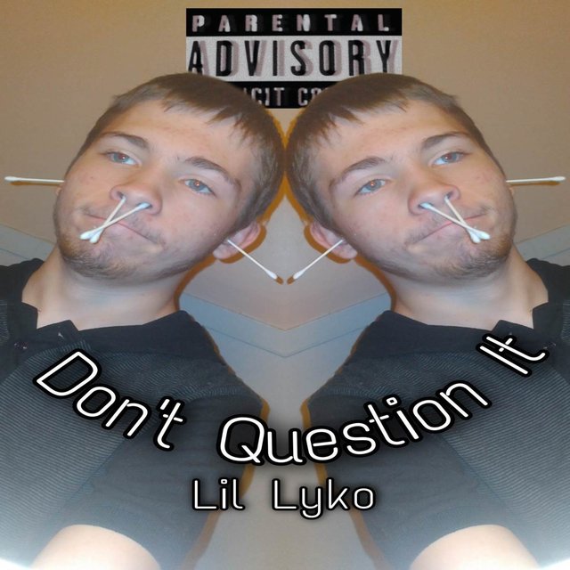 Don't Question It