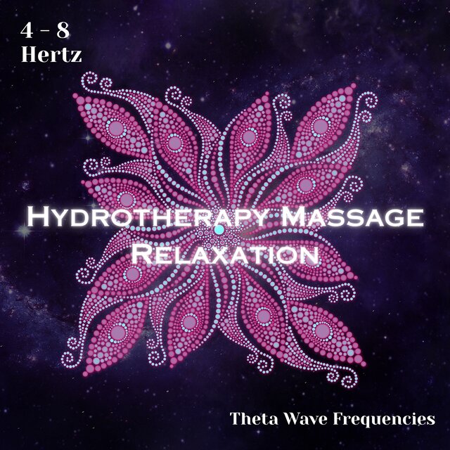 Theta Waves 4 - 8 Hertz: Hydrotherapy Massage Relaxation (Binaural Beats)
