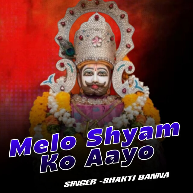 Melo Shyam Ko Aayo