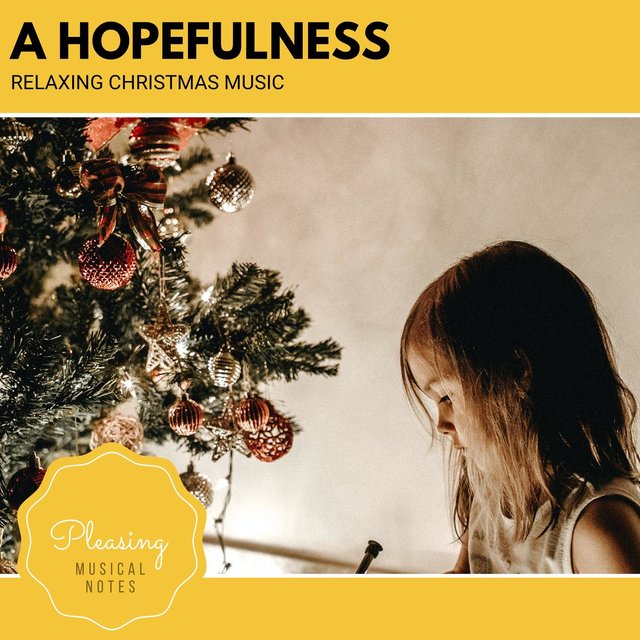 A Hopefulness - Relaxing Christmas Music