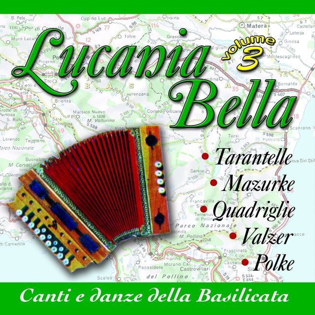 Lucania Bella: Canti E Danze Della Basilicata Vol. 3