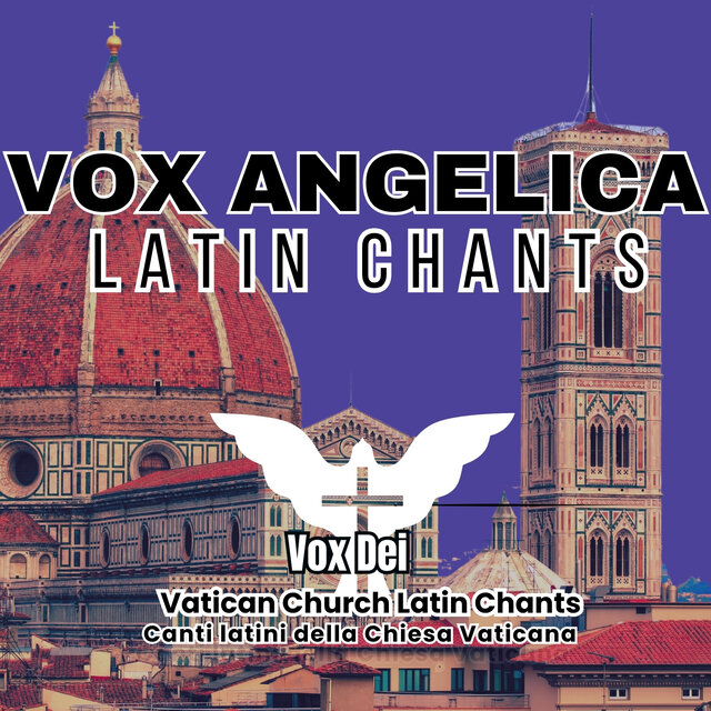 Vox Angelica Latin Chants