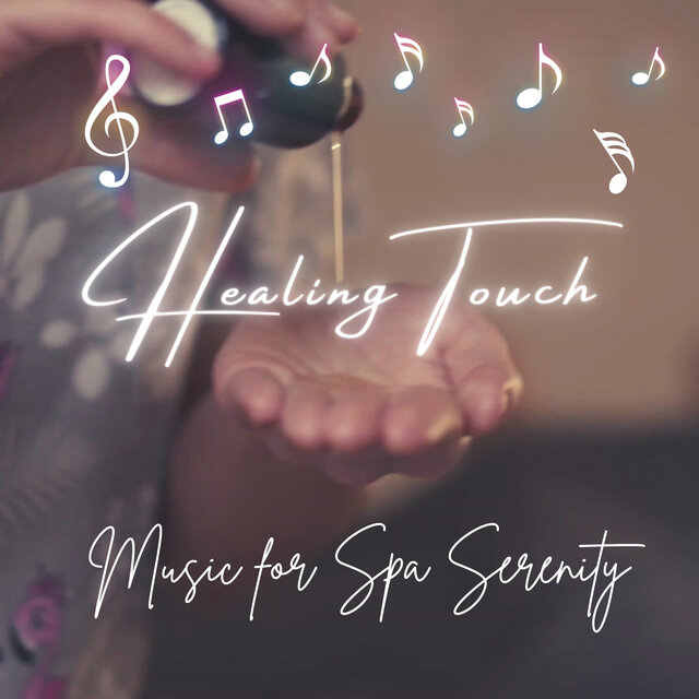 Healing Touch - Music for Spa Serenity