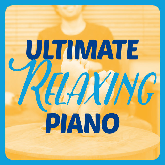 Ultimate Relaxing Piano