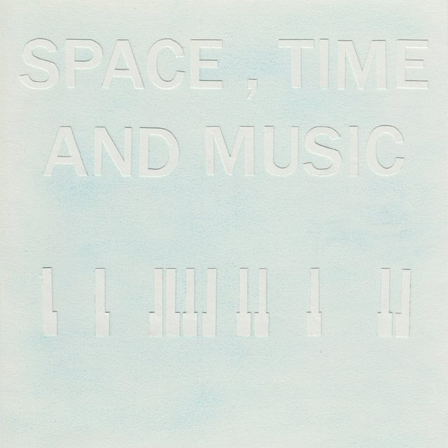 Space, Time and Music
