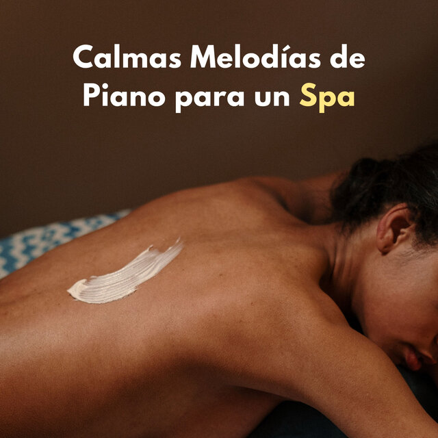 Calmas Melodías De Piano Para Un Spa