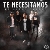 Te Necesitamos (feat. Eddie Valdez)