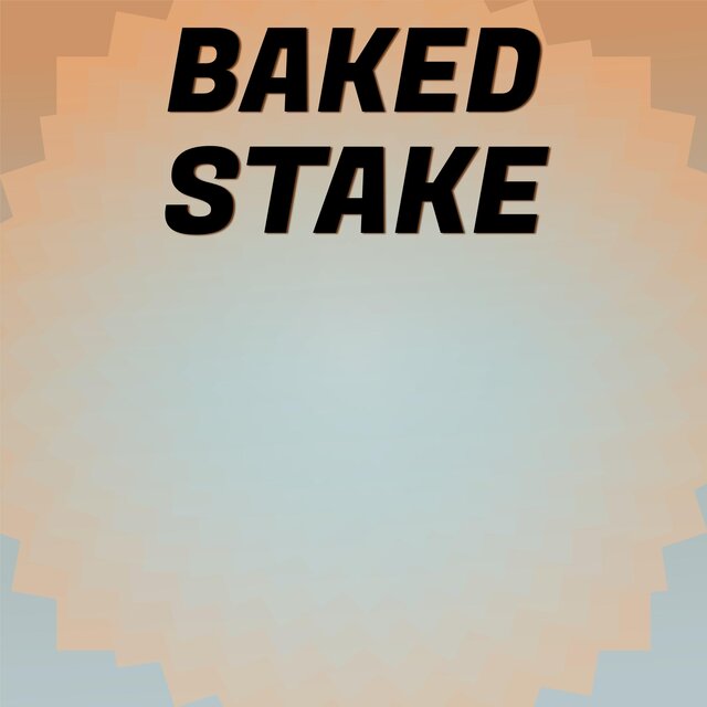 Baked Stake