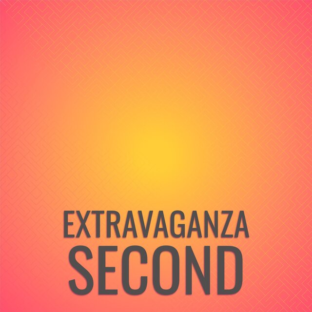 Extravaganza Second
