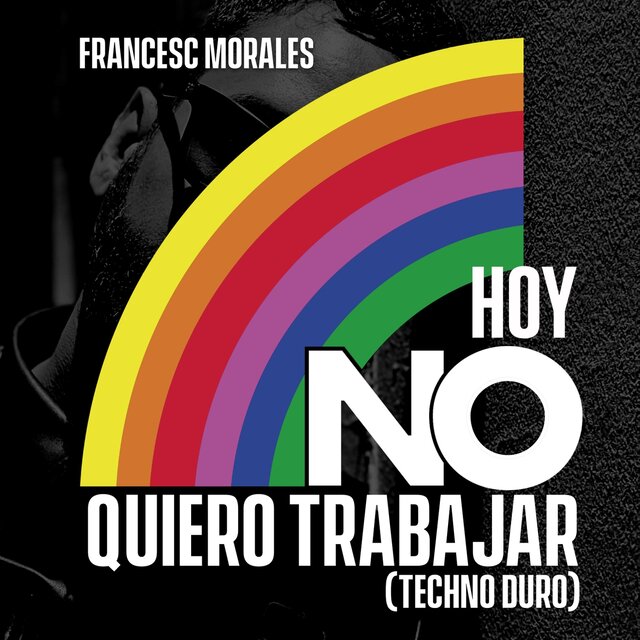 Hoy No Quiero Trabajar (Techno Duro)