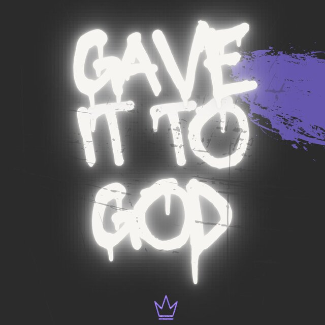 Gave It To God (feat. Darnell Nate & Xay Hill)