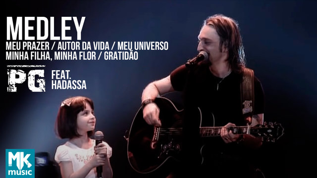 Medley - Meu Prazer / Autor da Vida / Meu Universo / Minha Filha, Minha Flor / Gratidão