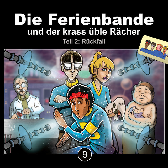 Folge 9: Die Ferienbande und der krass üble Rächer - Rückfall, Teil 2